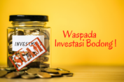 Agar Tak Terjebak Investasi Bodong, Ini yang Perlu Diketahui